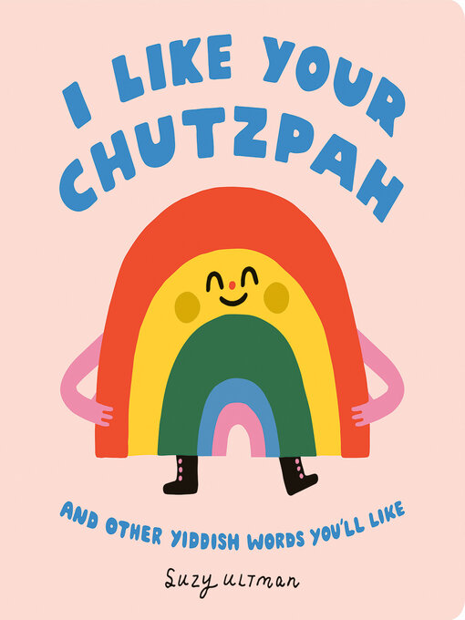 Title details for I Like Your Chutzpah by Suzy Ultman - Available